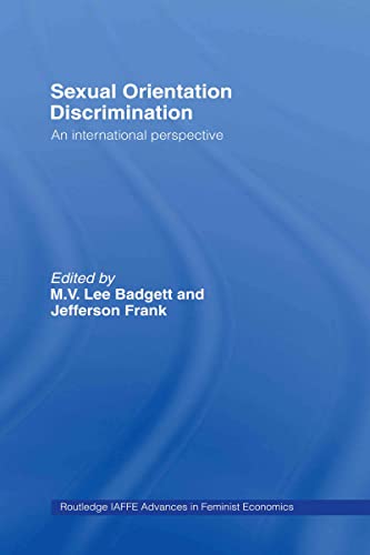9780415770231: Sexual Orientation Discrimination: An International Perspective: 04 (Routledge IAFFE Advances in Feminist Economics)