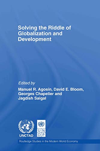 Imagen de archivo de Solving the Riddle of Globalization and Development (Routledge Studies in the Modern World Economy) a la venta por Chiron Media