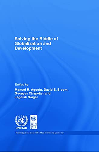 Beispielbild fr Solving the Riddle of Globalization and Development (Routledge Studies in the Modern World Economy) zum Verkauf von Phatpocket Limited