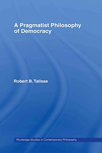Imagen de archivo de A Pragmatist Philosophy of Democracy: Communities of Inquiry (Routledge Studies in Contemporary Philosophy) a la venta por Chiron Media