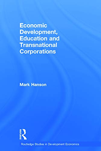 Stock image for Economic Development, Education and Transnational Corporations (Routledge Studies in Development Economics) for sale by Chiron Media