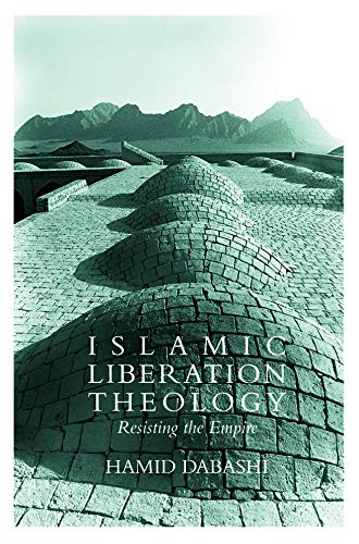 Beispielbild fr Islamic Liberation Theology: Resisting the Empire zum Verkauf von Chiron Media