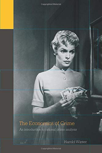 Imagen de archivo de The Economics of Crime: An Introduction to Rational Crime Analysis a la venta por Bahamut Media