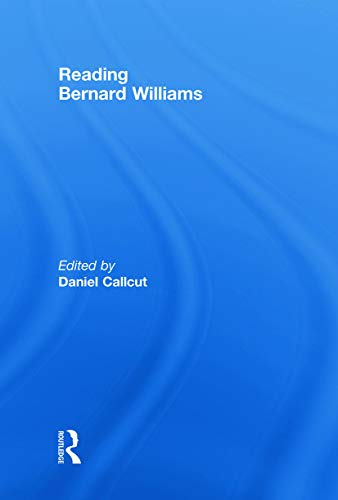 9780415771894: Reading Bernard Williams
