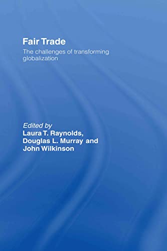 Beispielbild fr Fair Trade: The Challenges of Transforming Globalization zum Verkauf von Cambridge Rare Books