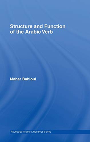 Stock image for Structure and Function of the Arabic Verb (Routledge Arabic Linguistics Series) for sale by Chiron Media