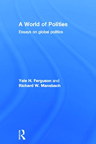 Imagen de archivo de A World of Polities: Essays on Global Politics a la venta por Chiron Media