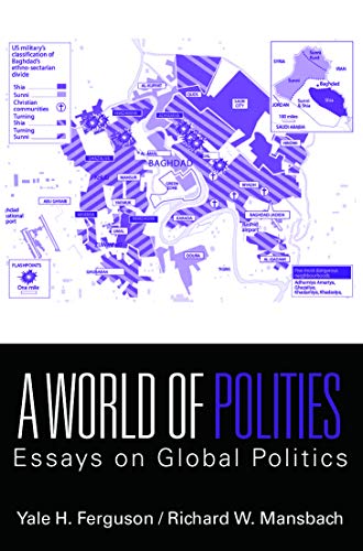 Stock image for A World of Polities : Essays on Global Politics for sale by Better World Books Ltd