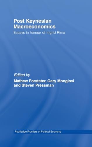 Imagen de archivo de Post-Keynesian Macroeconomics: Essays in Honour of Ingrid Rima (Routledge Frontiers of Political Economy) a la venta por Chiron Media