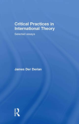 9780415772402: Critical Practices in International Theory: Selected Essays