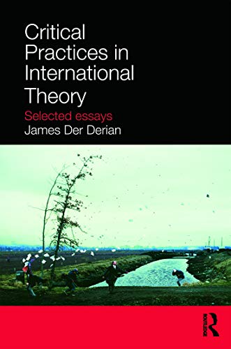 Beispielbild fr Critical Practices in International Theory: Selected Essays zum Verkauf von Blackwell's