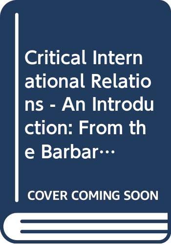 Critical International Relations - An Introduction: From the Barbarian to the Cyborg (9780415772457) by Der Derian, James