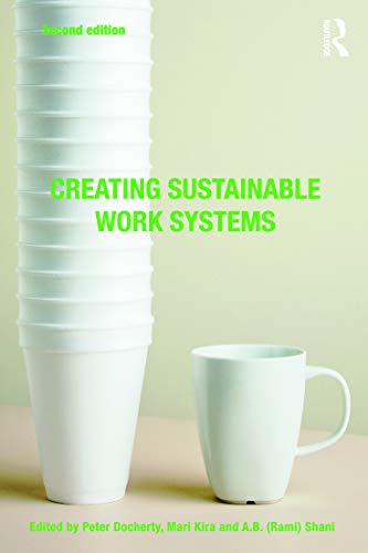 Stock image for Creating sustainable work systems: Developing Social Sustainability for sale by AwesomeBooks