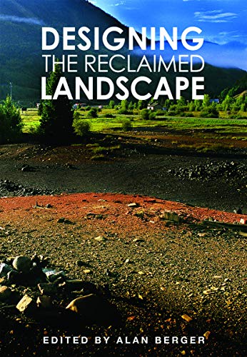 Imagen de archivo de Designing the Reclaimed Landscape a la venta por Chiron Media