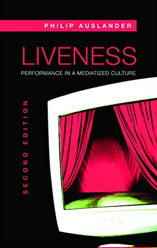 Imagen de archivo de Liveness: Performance in a Mediatized Culture a la venta por WorldofBooks