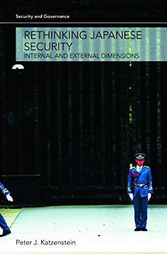 Stock image for Rethinking Japanese Security Internal and External Dimensions for sale by Michener & Rutledge Booksellers, Inc.