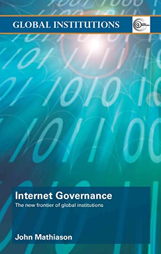 9780415774031: Internet Governance: The New Frontier of Global Institutions