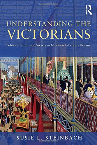 Stock image for Understanding the Victorians: Politics, Culture and Society in Nineteenth-Century Britain for sale by Mispah books