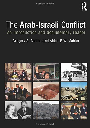 The Arab-Israeli Conflict: An Introduction and Documentary Reader - Mahler, Gregory S.