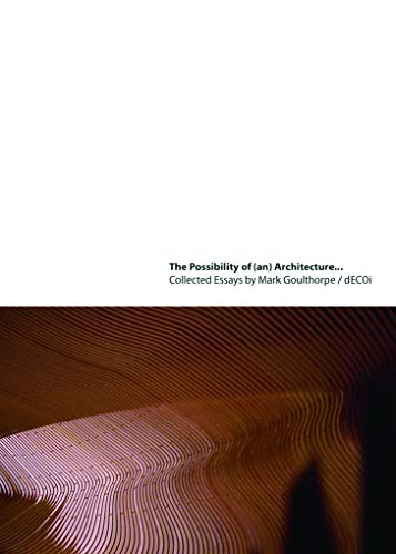 Imagen de archivo de The Possibility of (An) Architecture a la venta por Blackwell's