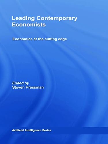 Stock image for Leading Contemporary Economists: Economics at the cutting edge (Routledge Studies in the History of Economics) for sale by Chiron Media