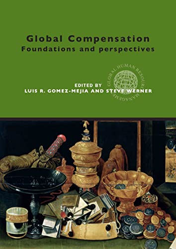 Beispielbild fr Global Compensation: Foundations and Perspectives (Routledge Global Human Resource Management Series) zum Verkauf von Anybook.com