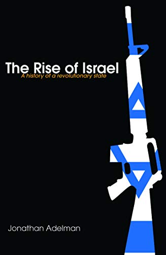 Beispielbild fr The Rise of Israel: A History of a Revolutionary State zum Verkauf von Blackwell's