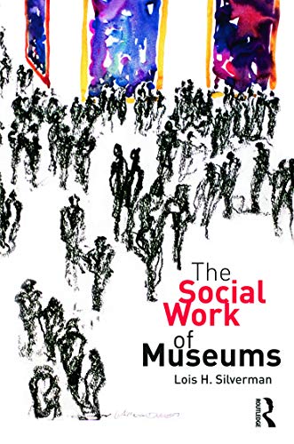 Stock image for The Social Work Of Museums for sale by Chiron Media