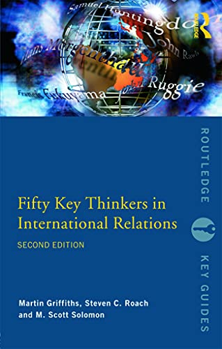 Stock image for Fifty Key Thinkers in International Relations for sale by Better World Books Ltd