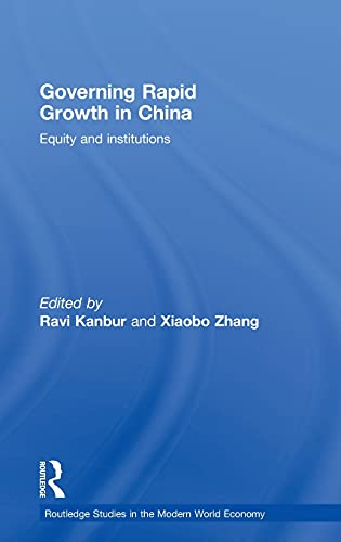 Imagen de archivo de Governing Rapid Growth in China: Equity and Institutions (Routledge Studies in the Modern World Economy) a la venta por Chiron Media