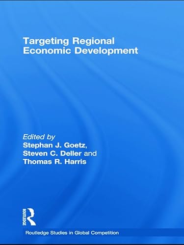 Beispielbild fr Targeting Regional Economic Development (Routledge Studies in Global Competition) zum Verkauf von HPB-Red