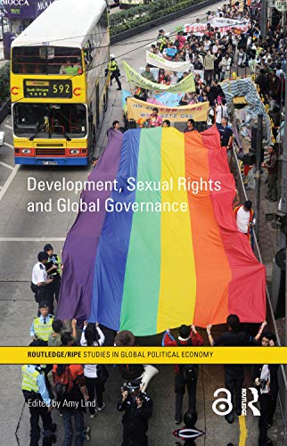 9780415776073: Development, Sexual Rights and Global Governance: Resisting Global Power