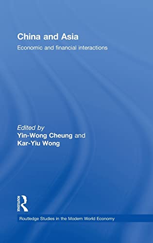 Imagen de archivo de China and Asia: Economic and Financial Interactions (Routledge Studies in the Modern World Economy) a la venta por Chiron Media