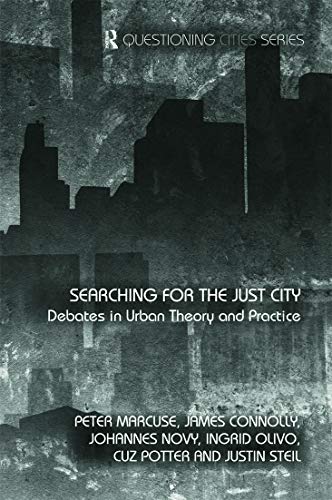 9780415776134: Searching for the Just City: Debates in Urban Theory and Practice (Questioning Cities)