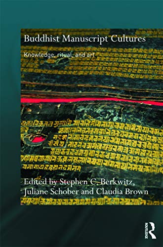 9780415776165: Buddhist Manuscript Cultures: Knowledge, Ritual, and Art (Routledge Critical Studies in Buddhism)