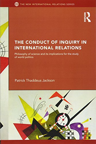 Beispielbild fr The Conduct of Inquiry in International Relations: Philosophy of Science and Its Implications for the Study of World Politics zum Verkauf von Anybook.com