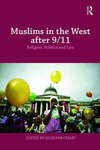 Beispielbild fr Muslims in the West after 9/11 : Religion, Politics and Law zum Verkauf von Blackwell's