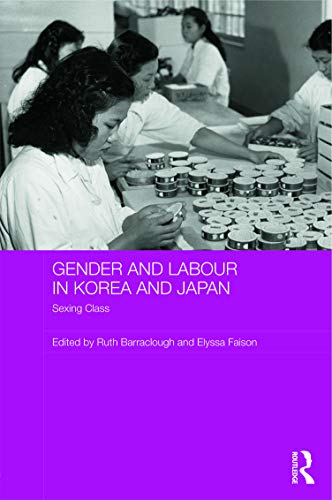 Stock image for Gender and Labour in Korea and Japan: Sexing Class (ASAA Women in Asia Series) for sale by Chiron Media