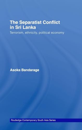 Beispielbild fr The Separatist Conflict in Sri Lanka: Terrorism, ethnicity, political economy (Routledge Contemporary South Asia Series) zum Verkauf von Chiron Media