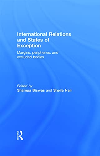 Beispielbild fr International Relations and States of Exception: Margins, Peripheries, and Excluded Bodies zum Verkauf von Chiron Media