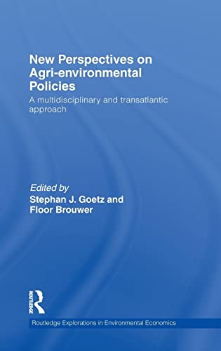 9780415777025: New Perspectives on Agri-environmental Policies: A Multidisciplinary and Transatlantic Approach: 22 (Routledge Explorations in Environmental Economics)