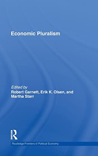 Stock image for Economic Pluralism (Routledge Frontiers of Political Economy) for sale by Chiron Media