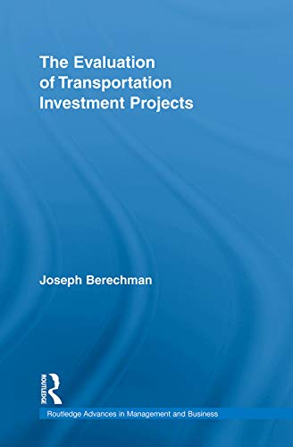 Imagen de archivo de The Evaluation of Transportation Investment Projects (Routledge Advances in Management and Business Studies) a la venta por Chiron Media