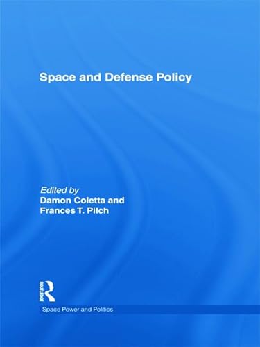 9780415777322: Space and Defense Policy