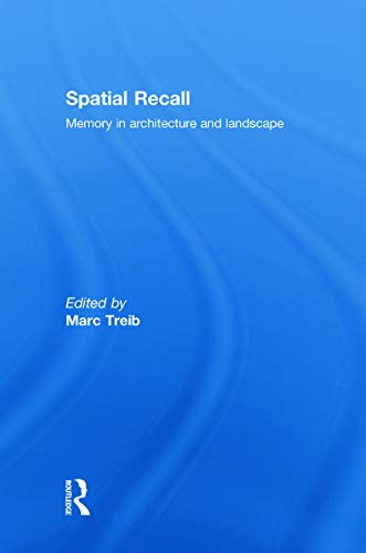 Beispielbild fr Spatial Recall: Memory in Architecture and Landscape zum Verkauf von Chiron Media