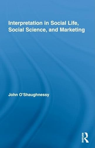 Stock image for Interpretation in Social Life, Social Science, and Marketing (Routledge Interpretive Marketing Research) for sale by Reuseabook