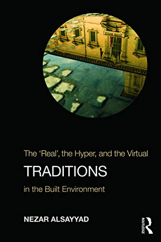 Imagen de archivo de Traditions: The "Real", the Hyper, and the Virtual In the Built Environment a la venta por Chiron Media