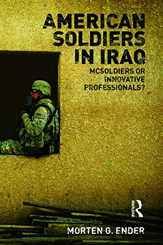 Beispielbild fr American Soldiers in Iraq (Cass Military Studies) zum Verkauf von SecondSale