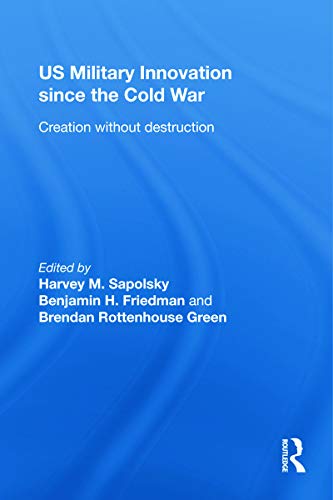 Stock image for US Military Innovation since the Cold War: Creation Without Destruction (Strategy and History) for sale by Chiron Media