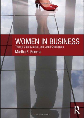9780415778039: Women in Business: Theory, Case Studies, and Legal Challenges